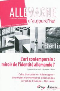Allemagne d'aujourd'hui, n° 186. L'art contemporain : miroir de l'identité allemande ?
