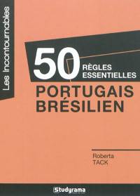 50 règles essentielles : portugais-brésilien