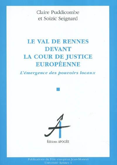 L'affaire du VAL de Rennes devant la Cour de justice européenne : l'émergence des pouvoirs locaux