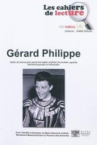 Gérard Philippe : cahier de lecture pour personnes âgées souffrant de troubles cognitifs : activité de groupe ou individuelle