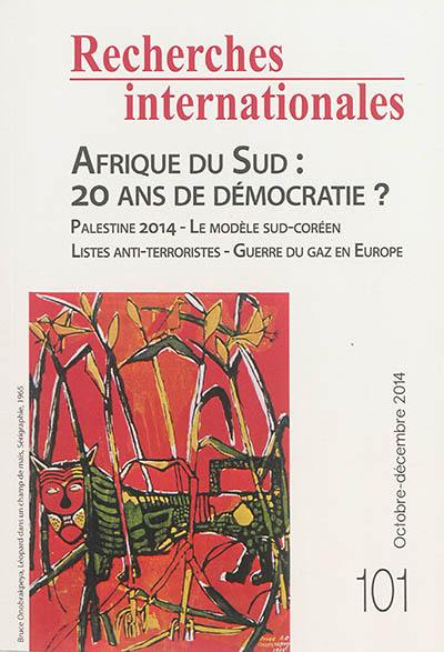 Recherches internationales, n° 101. Afrique du Sud : 20 ans de démocratie ?