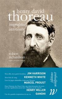 Henry David Thoreau : biographie intérieure
