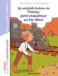 La véritable histoire de Timmy, petit enquêteur au Far West