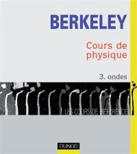 Cours de physique de Berkeley. Vol. 3. Ondes
