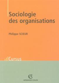Sociologie des organisations : introduction à l'analyse de l'action collective organisée