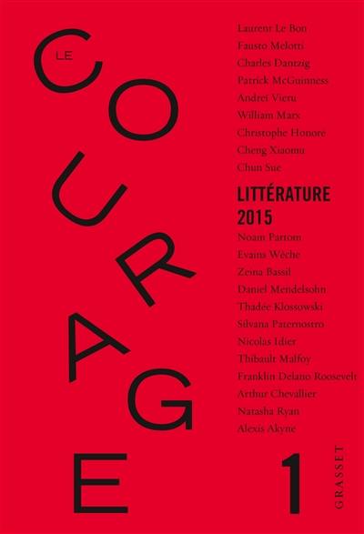 Courage (Le), n° 1. Littérature 2015