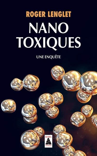 Nanotoxiques : une enquête