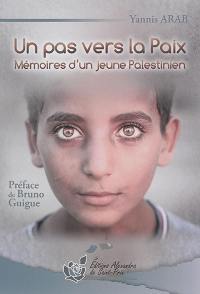 Un pas vers la paix : mémoires d'un jeune Palestinien