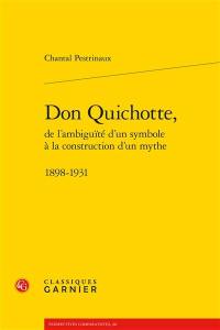 Don Quichotte, de l'ambiguïté d'un symbole à la construction d'un mythe : 1898-1931