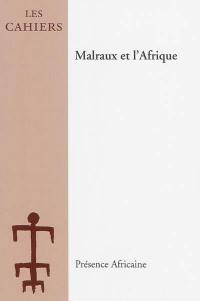 Malraux et l'Afrique : actes du colloque international, Ziguinchor, Sénégal, 15, 16, 17 décembre 2011