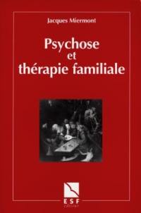 Psychose et thérapie familiale