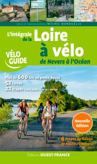 L'intégrale de la Loire à vélo : de Nevers à l'océan