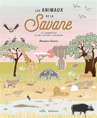 Les animaux de la savane : 157 gommettes et des décors à colorier
