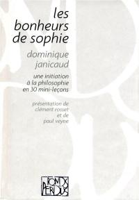 Les bonheurs de Sophie : une initiation à la philosophie en 30 mini-leçons