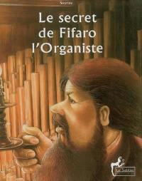 Le secret de Fifaro l'organiste