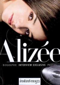 Instant-mag 2. Alizée : biographie, interview exclusive, photos
