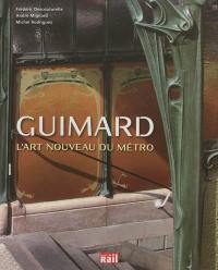 Guimard : l'Art nouveau du métro