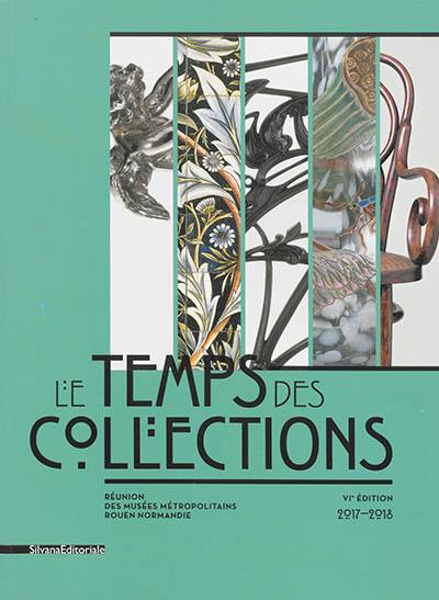 Le temps des collections : VIe édition, 2017-2018