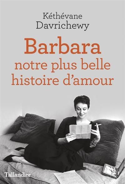 Livre : Barbara : Notre Plus Belle Histoire D'amour, Le Livre De ...