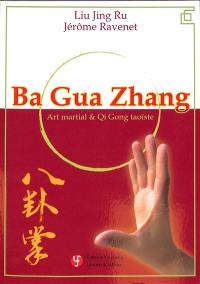 Ba gua zhang : art martial & qi gong taoïste