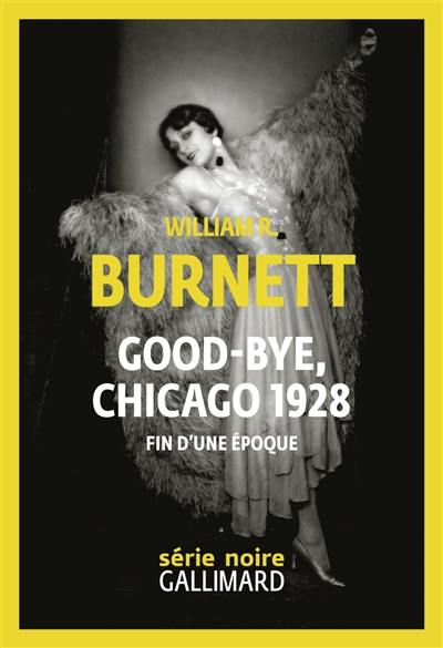 Good-bye, Chicago 1928 : fin d'une époque