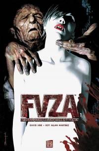 FVZA : Federal vampire and zombie agency. Vol. 1