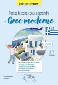 Petites histoires pour apprendre le grec moderne : B1-B2