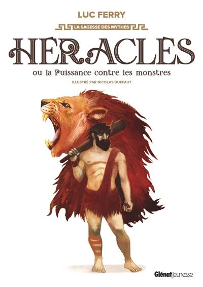 Héraclès ou La puissance contre les monstres