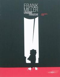 Frank Miller, urbaine tragédie