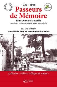 1939-1945, passeurs de mémoire : Saint-Jean-de-la-Ruelle pendant la Seconde Guerre mondiale