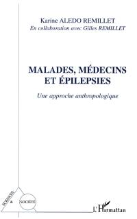 Malades, médecins et épilepsies : une approche anthropologique