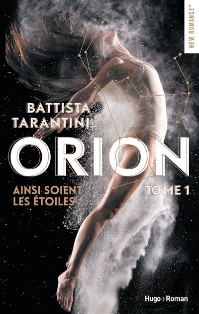 Orion. Vol. 1. Ainsi soient les étoiles