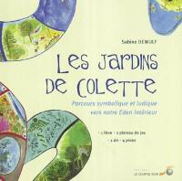 Les jardins de Colette : parcours symbolique et ludique vers notre Eden intérieur