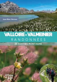 Valloire : Valmeinier Randonnées : 25 sorties montagne