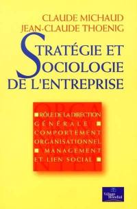 Stratégie et sociologie de l'entreprise