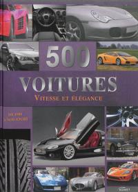500 voitures : vitesse et élégance : de 1900 à nos jours