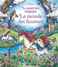 Le monde des licornes : la peinture magique
