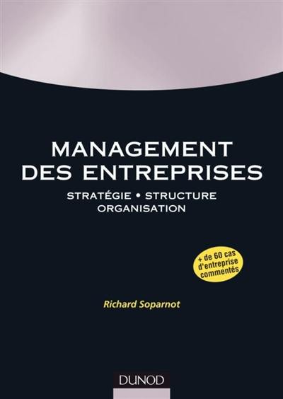 Management des entreprises : stratégie, structure, organisation