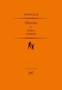 Oeuvres. Vol. 4. Ethica. Ethique