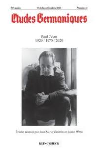 Etudes germaniques, n° 4 (2021). Paul Celan 1920-1970-2020