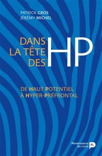 Dans la tête des HP : de haut potentiel à hyper-préfrontal