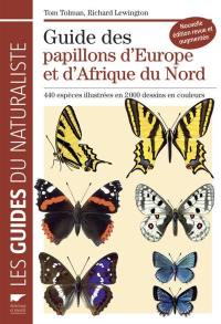 Guide des papillons d'Europe et d'Afrique du Nord : 440 espèces illustrées en 2.000 dessins en couleurs