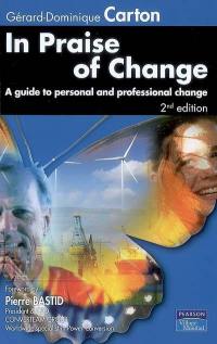 In praise of change : a guide to personal and professional change