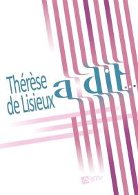 Thérèse de Lisieux a dit