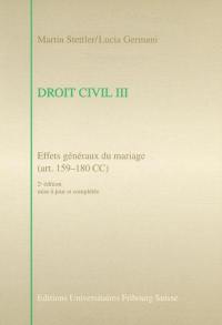 Droit civil. Vol. 3. Effets généraux du mariage (art. 159-180 CC)