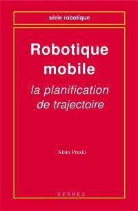 La robotique mobile, planification de trajectoire