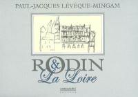 Rodin & la Loire : dessins, plume et encre brune, mine de plomb, estompes sur papier crème