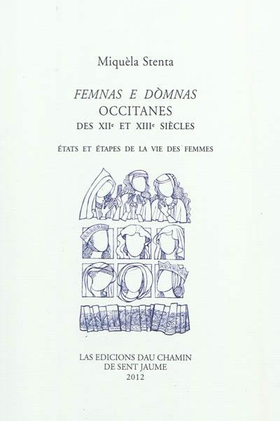 Femnas e domnas occitanes des XIIe et XIIIe siècles : états et étapes de la vie des femmes