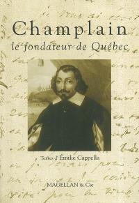Champlain, le fondateur de Québec