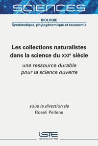 Les collections naturalistes dans la science du XXIe siècle : une ressource durable pour la science ouverte